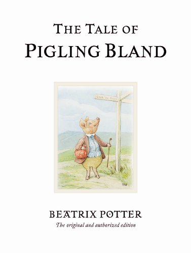 The Tale of Pigling Bland: The original and authorized edition (Beatrix Potter Originals) von Warne